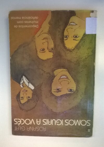 Somos iguais a vocês: depoimentos de mulheres com deficiência mental
