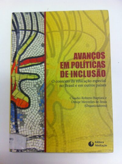 Avanços em políticas de inclusão: o contexto da educação especial no Brasil e em outros países