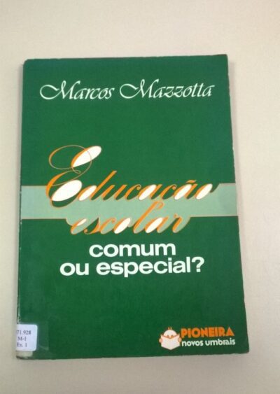 Educação escolar comum ou especial