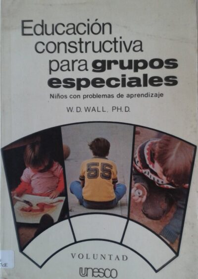 Educación constructiva para grupos especiales: niños con problemas de aprendizaje