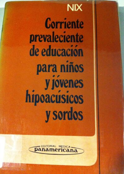 Corriente prevaleciente de educacion para ninos y jovenes hipoacusicos y sordos