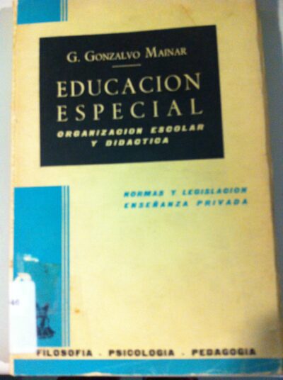 Educacion especial: organizacion escolar y didactica, normas y legislacion enseñanza privada
