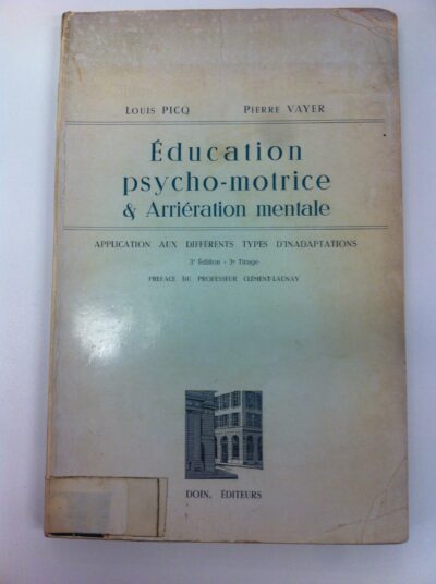 Éducation psycho-motrice et arriération mentale: aplication aux differents types d'inadaptations
