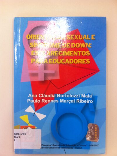 Orientação sexual e síndrome de Down: esclarecimentos para educadores