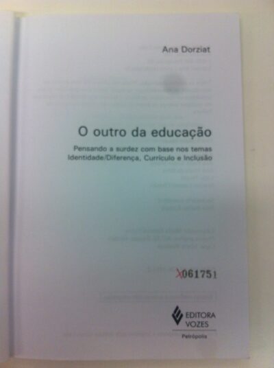 O outro da educação: pensando a surdez com base nos temas identidade/diferença, currículo e inclusão - Imagem 2