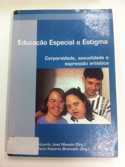 Educação especial e estigma: corporeidade, sexualidade e expressão artística