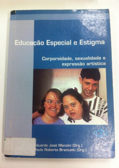 Educação especial e estigma: corporeidade, sexualidade e expressão artística