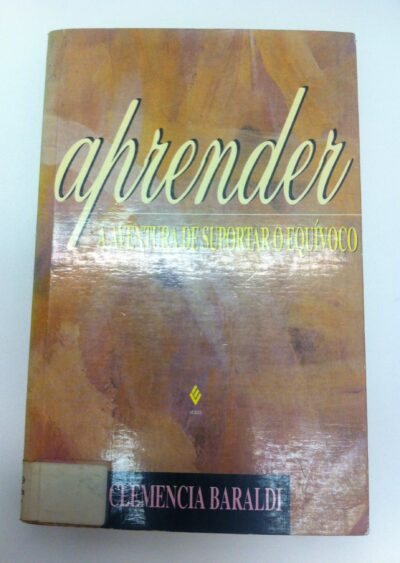 Aprender: a aventura de suportar o equívoco