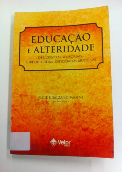 Educação e alteridade: deficiências sensoriais, surdocegueira, deficiências múltiplas