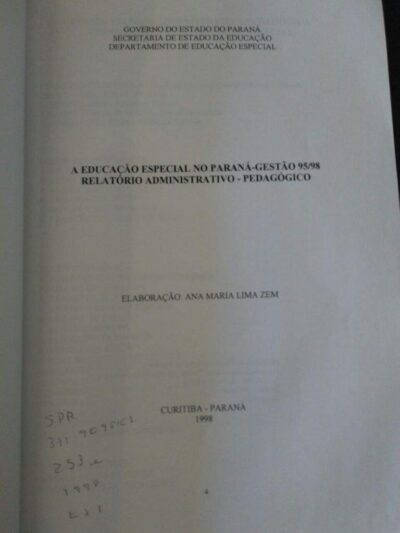 A educação especial no Paraná: gestão 95/98: relatório administrativo-pedagógico