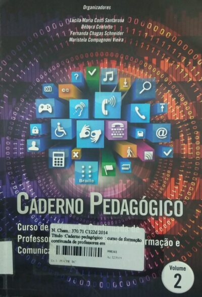 Caderno pedagógico: curso de formação continuada de professores em tecnologias da informação e comunicação acessíveis - vol.2