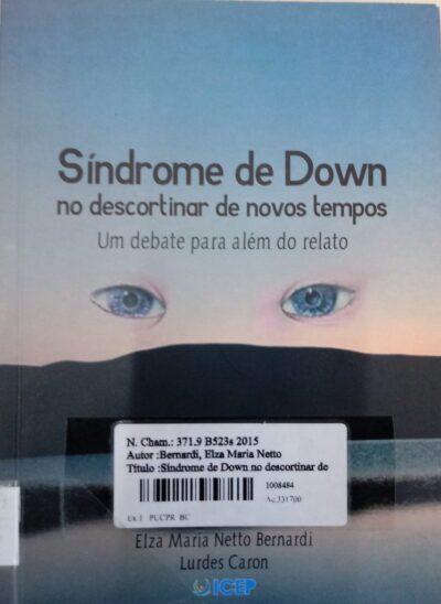 Síndrome de Down: no descortinar de novos tempos: um debate para além do relato