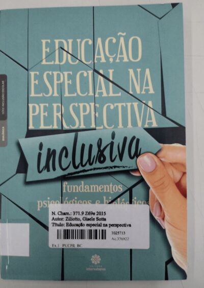 Educação especial na perspectiva inclusiva: fundamentos psicológicos e biológicos