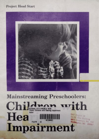 Children with hearing impairment: a guide for teachers, parents, and others who work with hearing impaired preschoolers