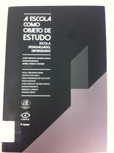 A escola como objeto de estudo: escola, desigualdades, diversidades