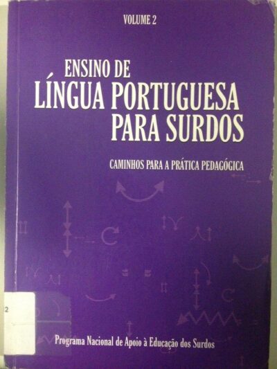 Ensino de língua portuguesa para surdos: caminhos para a prática pedagógica