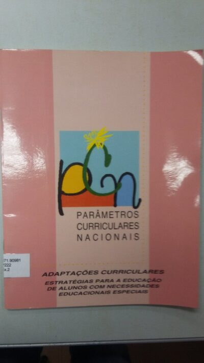 Parâmetros curriculares nacionais: adaptações curriculares: estratégias para a educação de alunos com necessidades educacionais especiais
