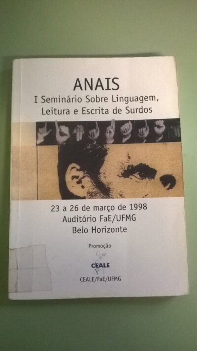 Anais I Seminário sobre linguagem, leitura e escrita de surdos
