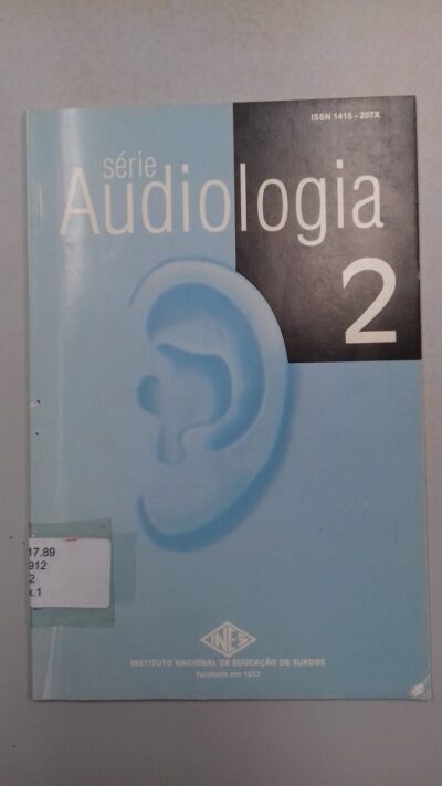 Série Audiologia V. 2: testes para a detecção das disacusias