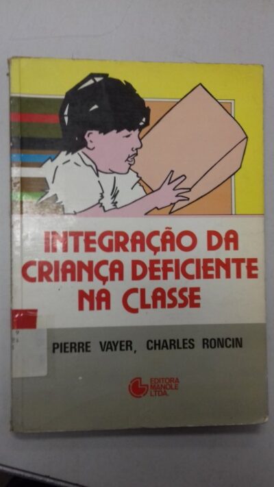 A integração da criança deficiente na classe