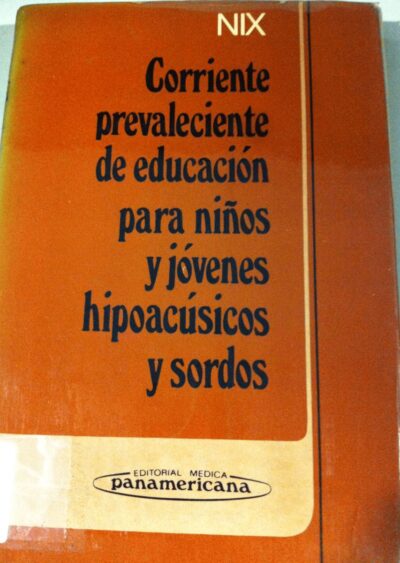 Corriente prevaleciente de educacion para ninos y jovenes hipoacusicos y sordos