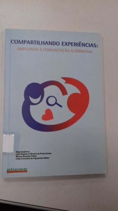 Compartilhando experiências: ampliando a comunicação alternativa