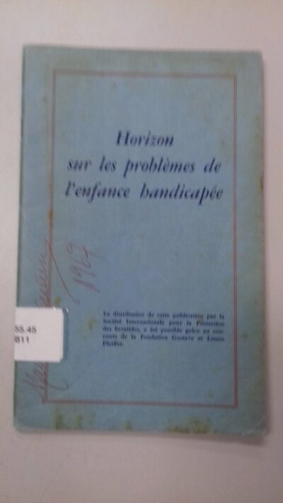 Horizon sur les problemes de l'enfance handicapee