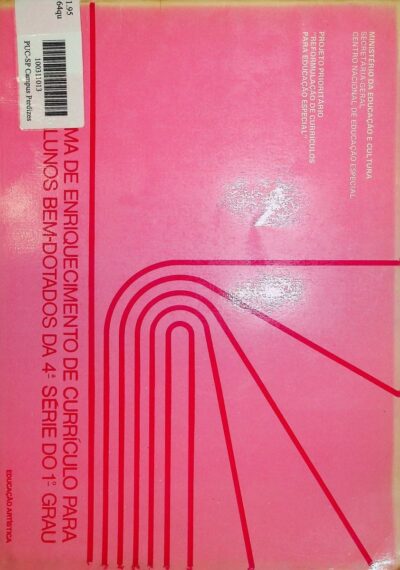 Programa de enriquecimento de curriculo para alunos bem-dotados da 4. a 8. serie do 1. grau: educacao artistica: manual de orientacao para supervisores, orientadores e professores de alunos bem-dotados .  