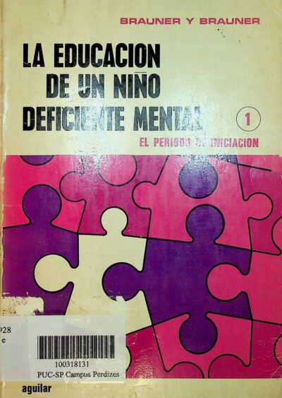 La educacion del nino deficiente mental Vol. 1