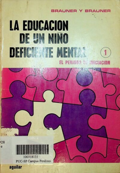 La educacion del nino deficiente mental Vol. 1