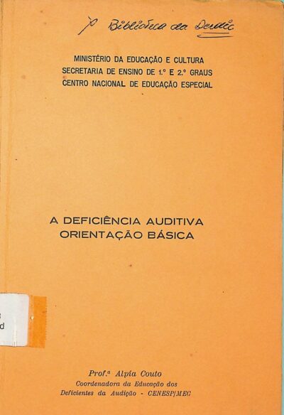 A deficiência auditiva: orientação básica