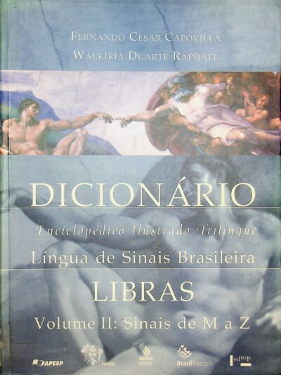 Dicionário enciclopédico ilustrado trilíngue da língua de sinais brasileira Vol II