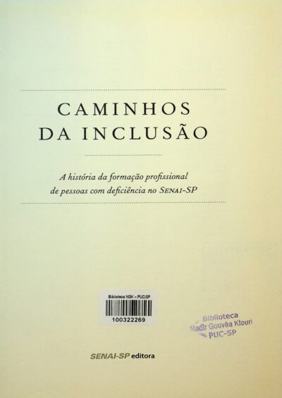Caminhos da inclusão: a história da formação profissional de pessoas com deficiência no SENAI-SP - Imagem 2