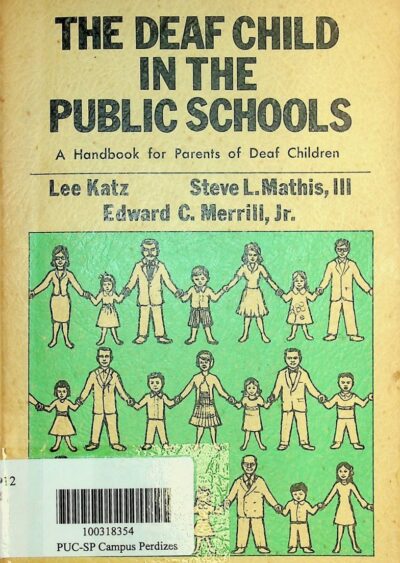 The deaf child in the public schools: a handbook for parents of deaf children