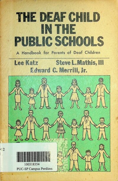 The deaf child in the public schools: a handbook for parents of deaf children