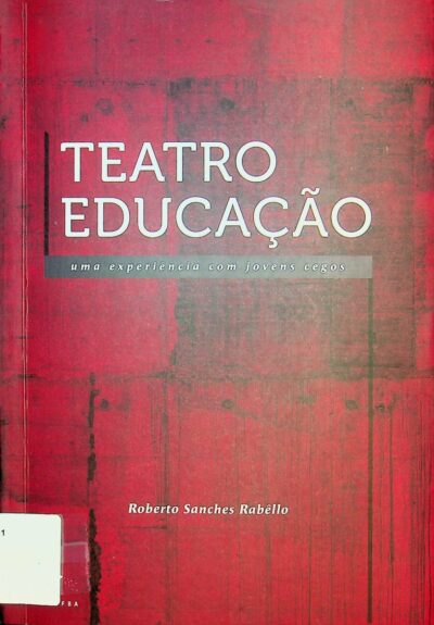Teatro-educação: uma experiência com jovens cegos