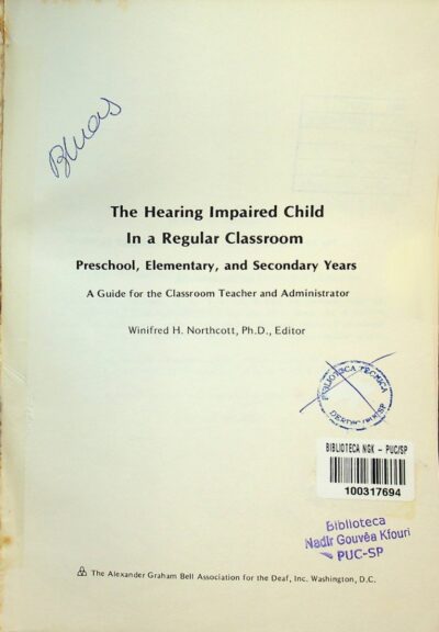 The hearing impaired child in a regular classroom: preschool, elementary, and secondary years: a guide for the classroom teacher and administrator - Imagem 2