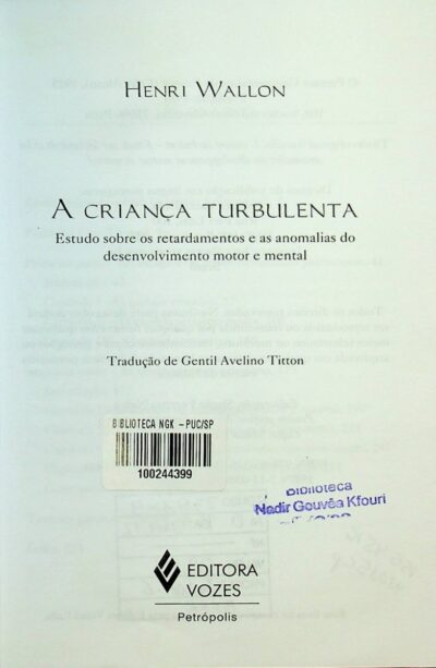 A criança turbulenta: estudo sobre os retardamentos e as anomalias do desenvolvimento motor e mental - Imagem 2