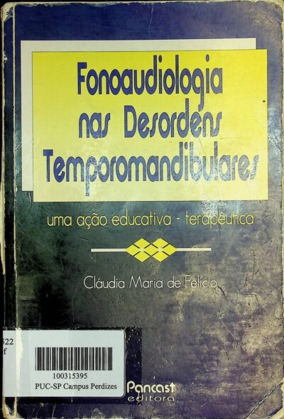 Fonoaudiologia nas desordens temporomandibulares: uma acao educativa - terapeutica 