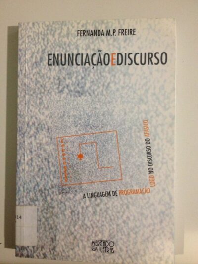 Enunciação e discurso: a linguagem de programacão logo no discurso do afásico
