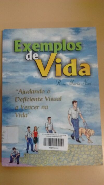 Exemplos da vida: ajudando o deficiente visual a vencer a vida