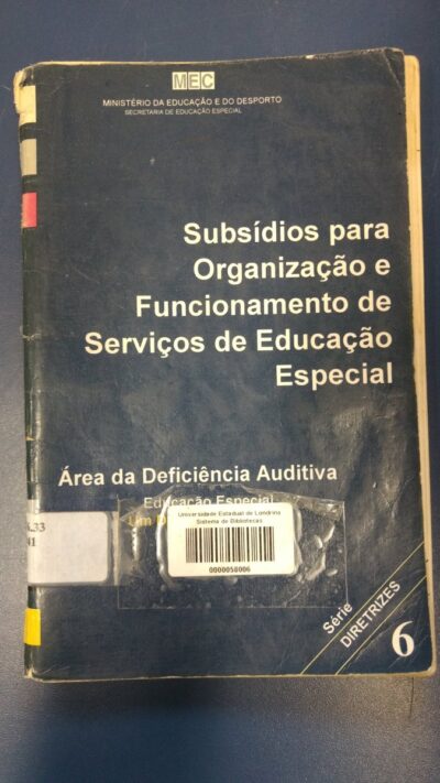 Subsídios para a organização e funcionamento de serviços de educação especial: área de deficiência auditiva
