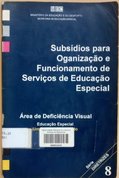 Subsídios para a organização e funcionamento de serviços de educação especial: área de deficiência visual