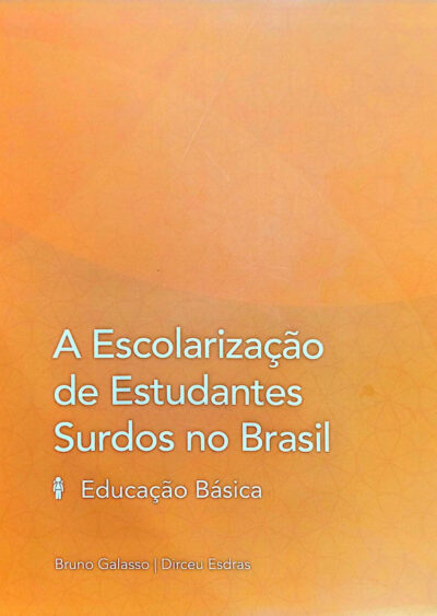 A escolarização de estudantes surdos no Brasil: educação básica