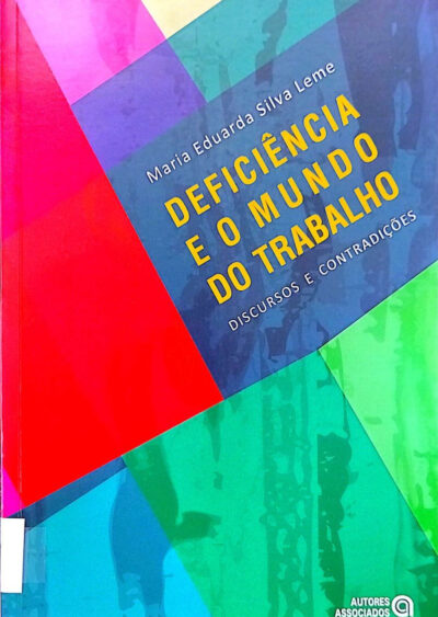 Deficiência e o mundo do trabalho: discursos e contradições
