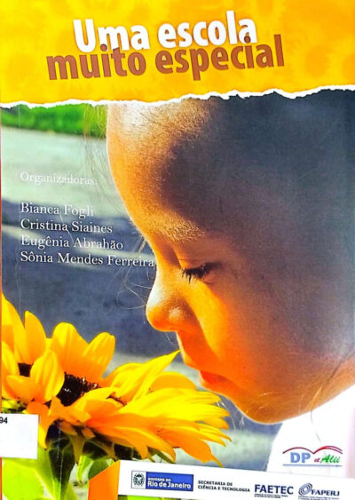 Uma escola muito especial: edição comemorativa dos 15 anos da Escola Especial Favo de Mel