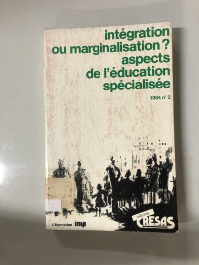 Intégration ou marginalisation:  aspectos de l'éducation spécialisée