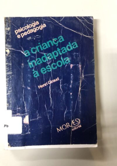 A criança inadaptada à escola