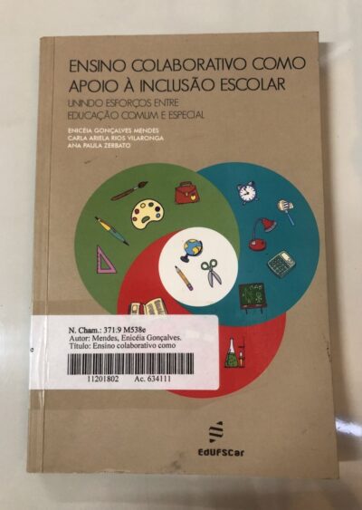 Ensino colaborativo como apoio à inclusão escolar: unindo esforços entre educação comum e especial