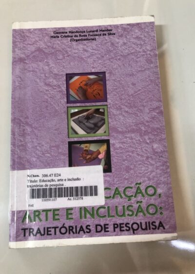Educação, arte e inclusão:  trajetórias de pesquisa